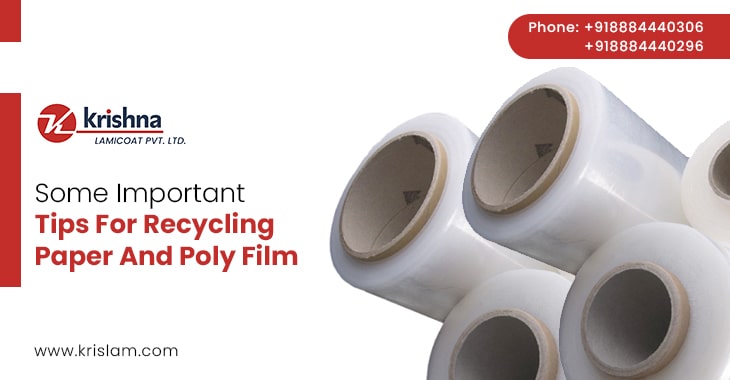 Some Important Tips For Recycling Paper And Poly Film