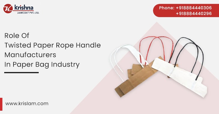 Role Of Twisted Paper Rope Handle Manufacturers In Paper Bag Industry
