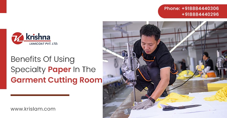 Benefits Of Using Specialty Paper In The Garment Cutting Room