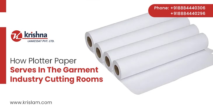 How Plotter Paper Serves In The Garment Industry Cutting Rooms