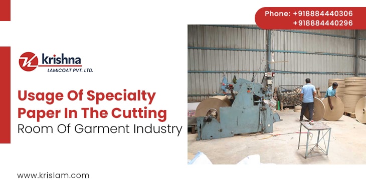 Usage Of Specialty Paper In The Cutting Room Of Garment Industry